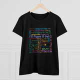 I'll Figure It Out - Typography Art T-Shirt - Women's Midweight Cotton Tee