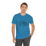 I'll Figure It Out - Stick Figure - Unisex Jersey Short Sleeve Tee