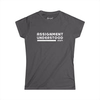 Assignment Understood - 2024 Women's Softstyle Tee