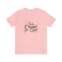 I'll Figure It Out - Stick Figure - Unisex Jersey Short Sleeve Tee