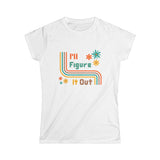 I'll Figure It Out- Retro 70's weekend tee T-Shirt- Women's Softstyle Tee