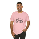 I'll Figure It Out - Stick Figure - Unisex Jersey Short Sleeve Tee