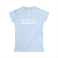 Assignment Understood - 2024 Women's Softstyle Tee