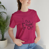 I'll Figure It Out - Stick Figure - Unisex Jersey Short Sleeve Tee