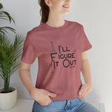 I'll Figure It Out - Stick Figure - Unisex Jersey Short Sleeve Tee