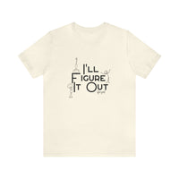 I'll Figure It Out - Stick Figure - Unisex Jersey Short Sleeve Tee