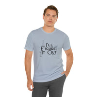 I'll Figure It Out - Stick Figure - Unisex Jersey Short Sleeve Tee