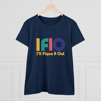 Colorful and Bold IFIO  - I'll Figure it Out - Women's Midweight Cotton Tee