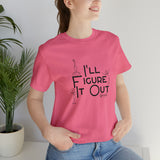 I'll Figure It Out - Stick Figure - Unisex Jersey Short Sleeve Tee