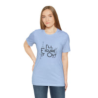 I'll Figure It Out - Stick Figure - Unisex Jersey Short Sleeve Tee