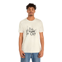 I'll Figure It Out - Stick Figure - Unisex Jersey Short Sleeve Tee