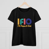 Colorful and Bold IFIO  - I'll Figure it Out - Women's Midweight Cotton Tee