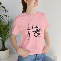 I'll Figure It Out - Stick Figure - Unisex Jersey Short Sleeve Tee