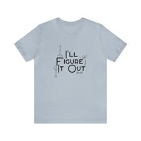 I'll Figure It Out - Stick Figure - Unisex Jersey Short Sleeve Tee