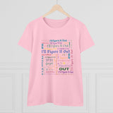 I'll Figure It Out - Typography Art T-Shirt - Women's Midweight Cotton Tee