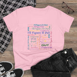 I'll Figure It Out - Typography Art T-Shirt - Women's Midweight Cotton Tee