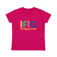 Colorful and Bold IFIO  - I'll Figure it Out - Women's Midweight Cotton Tee