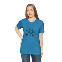 I'll Figure It Out - Stick Figure - Unisex Jersey Short Sleeve Tee