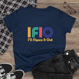 Colorful and Bold IFIO  - I'll Figure it Out - Women's Midweight Cotton Tee