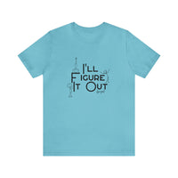 I'll Figure It Out - Stick Figure - Unisex Jersey Short Sleeve Tee