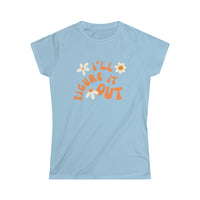 Retro Daisies - I'll Figure It Out -Women's Softstyle Tee