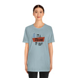 I'll Figure It Out - Mid Century Modern Era Design - Unisex Jersey Short Sleeve Tee