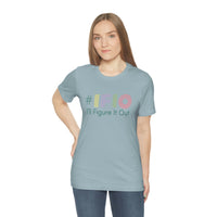 hashtag #IFIO I'll Figure It Out - empowerment movement - Unisex Jersey Short Sleeve Tee