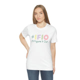 hashtag #IFIO I'll Figure It Out - empowerment movement - Unisex Jersey Short Sleeve Tee