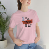 I'll Figure It Out - Mid Century Modern Era Design - Unisex Jersey Short Sleeve Tee