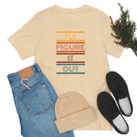 I'll Figure It Out- Vintage Motto - Unisex Jersey Short Sleeve Tee