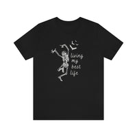 Skeleton - Living My Best Life - Unisex Jersey Short Sleeve Tee