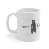 Don't Mess With Mama Bear -Ceramic Mug 11oz