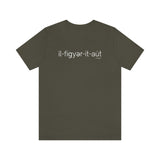 I'll Figure It Out Phonetic style - Unisex Jersey Short Sleeve Tee