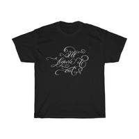 Calligraphy Art -I'll Figure It Out (Unisex heavy cotton tee)