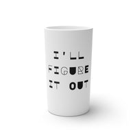 Tech Cuppa of I'll Figure It Out - Conical 3oz espresso mug