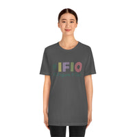 hashtag #IFIO I'll Figure It Out - empowerment movement - Unisex Jersey Short Sleeve Tee