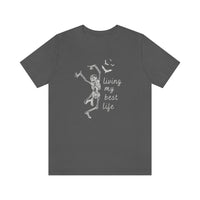 Skeleton - Living My Best Life - Unisex Jersey Short Sleeve Tee