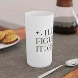 Shinning Strong I'll Figure It Out - Conical Coffee Mugs (3oz, 8oz, 12oz)