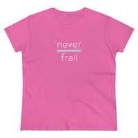 Never Frail - Women's Midweight Cotton Tee