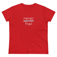 Never Frail - Women's Midweight Cotton Tee