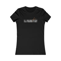 I'll Figure It Out - IFIO - Women's Favorite Tee