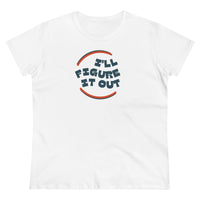 Retro Wavy - I'll Figure It Out motto on a Plain White T -Women's Midweight Cotton Tee