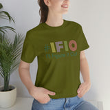 hashtag #IFIO I'll Figure It Out - empowerment movement - Unisex Jersey Short Sleeve Tee