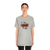 I'll Figure It Out - Mid Century Modern Era Design - Unisex Jersey Short Sleeve Tee