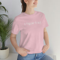 I'll Figure It Out Phonetic style - Unisex Jersey Short Sleeve Tee